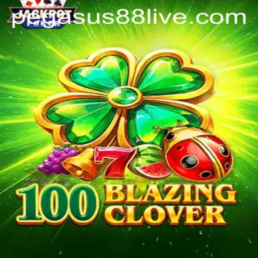 Exploring 100BlazingClover: A Dive into the Thrilling World of Pegasus88 Live