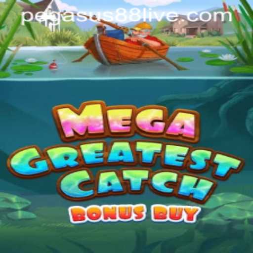 Discover the Excitement of MegaGreatestCatchBonusBuy: Dive into the World of Gaming
